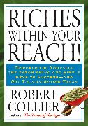 Riches within Your Reach!