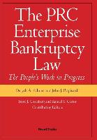 The PRC Enterprise Bankruptcy Law - The People's Work in Progress