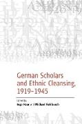 German Scholars and Ethnic Cleansing, 1919-1945