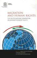 Migration and Human Rights: The United Nations Convention on Migrant Workers' Rights