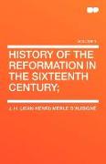 History of the Reformation in the Sixteenth Century