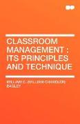 Classroom Management: Its Principles and Technique
