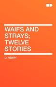 Waifs and Strays, Twelve Stories