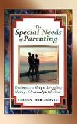 The Special Needs of Parenting