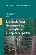 Sustainable Forest Management in a Changing World: a European Perspective