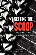 Getting the Scoop - A Manual for Reporters, Correspondents, and Students of Newspaper Writing