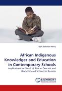 African Indigenous Knowledges and Education in Contemporary Schools