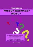 Wieso? Weshalb? Wozu?