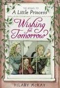 Wishing for Tomorrow: The Sequel to A Little Princess