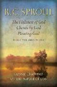 Classic Teachings on the Nature of God: The Holiness of God, Chosen by God, Pleasing God_three Volumes in One