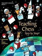 Teaching Chess, Step by Step: Teacher's Manual