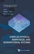 Complex Physical, Biophysical and Econophysical Systems