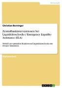 Zentralbankinterventionen bei Liquiditätsschocks / Emergency Liquidity Assistance (ELA)