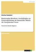 Businessplan Hotellerie. Geschäftsplan zur Existenzgründung mit finanziellen Mitteln der Europäischen Union