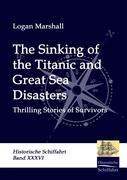 The Sinking of the Titanic and Great Sea Disasters