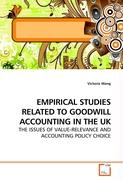 EMPIRICAL STUDIES RELATED TO GOODWILL ACCOUNTING IN THE UK