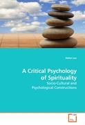 A Critical Psychology of Spirituality