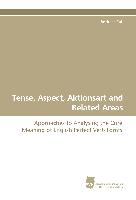 Tense, Aspect, Aktionsart and Related Areas