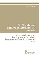 Der Verzehr von Erfrischungsgetränken bei Kindern