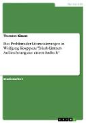 Das Problem der Literarisierungen in Wolfgang Koeppens "Jakob Littners Aufzeichnung aus einem Erdloch"