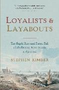 Loyalists and Layabouts
