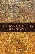 The History of the Indies of New Spain