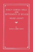 Early Georgia Wills and Settlements of Estates
