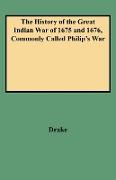 History of the Great Indian War of 1675 and 1676, Commonly Called Philip's War