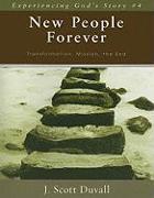 New People Forever - Transformation, Mission, the End