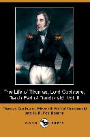 The Life of Thomas, Lord Cochrane, Tenth Earl of Dundonald, Vol. II (Dodo Press)