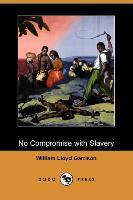 No Compromise with Slavery (Dodo Press)