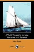 A Yacht Voyage to Norway, Denmark, and Sweden (Dodo Press)