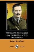 The Seventh Manchesters, July 1916 to March 1919 (Illustrated Edition) (Dodo Press)