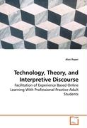 Technology, Theory, and Interpretive Discourse