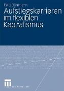 Aufstiegskarrieren im flexiblen Kapitalismus