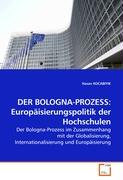 DER BOLOGNA-PROZESS: Europäisierungspolitik der Hochschulen