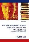 The Nexus Between School-Wide Risk Factors and Dropout Rates