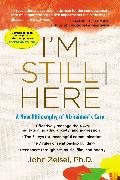 I'm Still Here: A New Philosophy of Alzheimer's Care