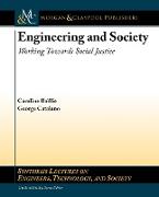Engineering and Society: Working Towards Social Justice, Part I: Engineering and Society
