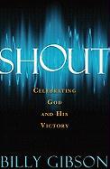 Shout: Celebrating God and His Victory