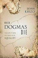 When Dogmas Die: The Return of Biblical Equality
