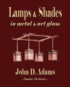 Lamps and Shades - In Metal and Art Glass