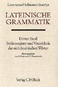 Lateinische Grammatik Bd. 3: Stellenregister und Verzeichnis der nichtlateinischen Wörter