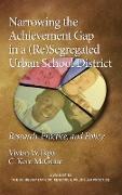 Narrowing the Achievement Gap in a (re) Segregated Urban School District