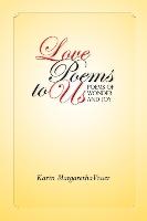 Love Poems to Us: Poems of Wonder and Joy