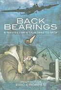 Back Bearings: A Navigator's Tale, 1942-1974