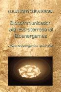 Biocommunication with Extraterrestrial Bioenergemes