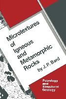 Microtextures of Igneous and Metamorphic Rocks