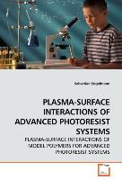 PLASMA-SURFACE INTERACTIONS OF ADVANCED PHOTORESIST SYSTEMS