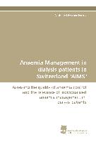 Anaemia Management in dialysis patients in Switzerland "AIMS"